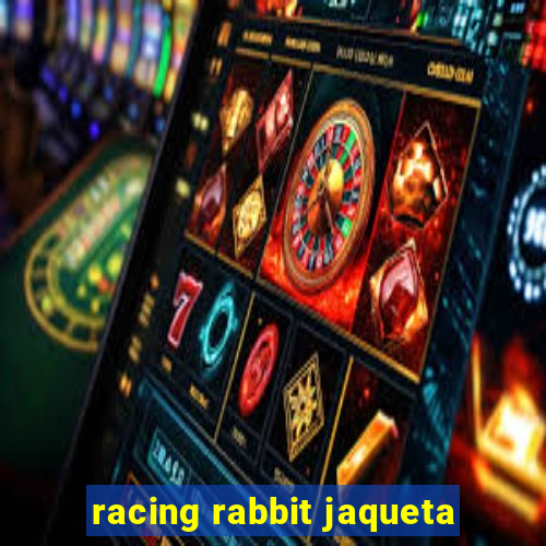 racing rabbit jaqueta